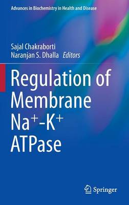 Regulation of Membrane Naplus-Kplus ATPase 1st ed. 2016