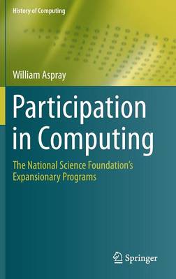 Participation in Computing: The National Science Foundations Expansionary Programs 1st ed. 2016