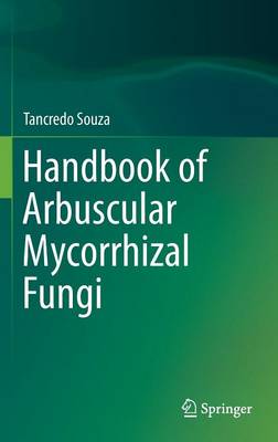 Handbook of Arbuscular Mycorrhizal Fungi 1st ed. 2015