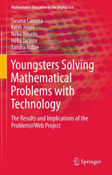 Youngsters Solving Mathematical Problems with Technology: The Results and Implications of the Problem@Web Project