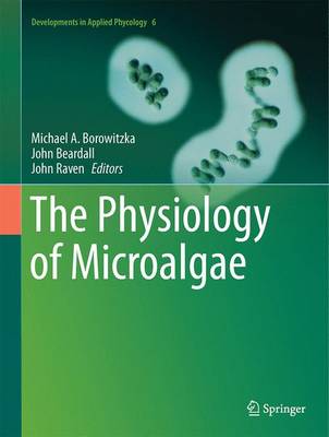 Physiology of Microalgae New edition