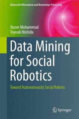 Data Mining for Social Robotics: Toward Autonomously Social Robots 1st ed. 2015