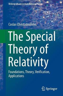 Special Theory of Relativity: Foundations, Theory, Verification, Applications 1st ed. 2016