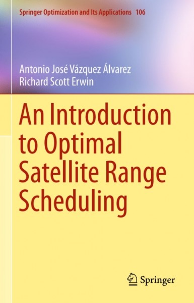 Introduction to Optimal Satellite Range Scheduling