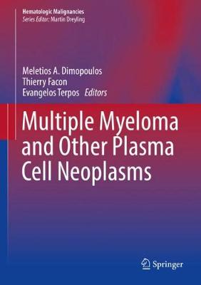 Multiple Myeloma and Other Plasma Cell Neoplasms 2018 ed.