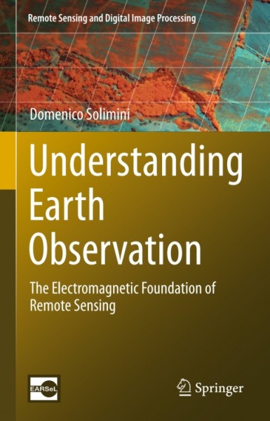 Understanding Earth Observation: The Electromagnetic Foundation of Remote Sensing