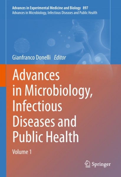 Advances in Microbiology, Infectious Diseases and Public Health: Volume 1