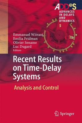 Recent Results on Time-Delay Systems: Analysis and Control 1st ed. 2016