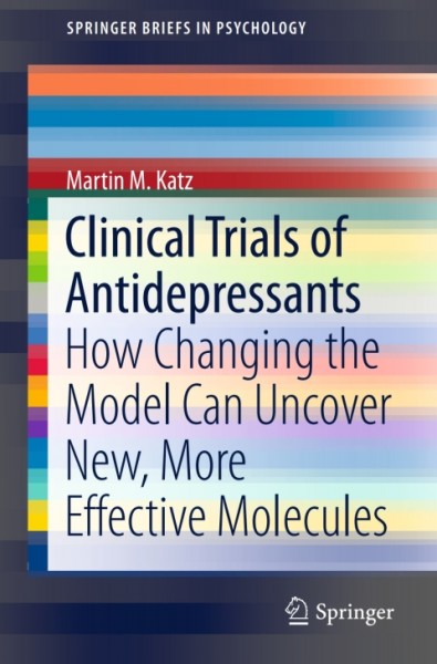 Clinical Trials of Antidepressants: How Changing the Model Can Uncover New, More Effective Molecules