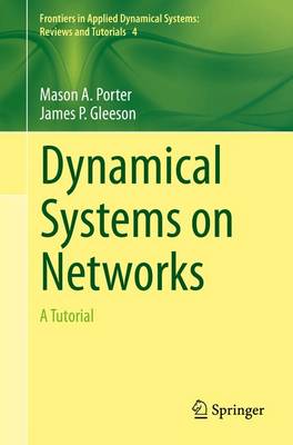 Dynamical Systems on Networks: A Tutorial 1st ed. 2016
