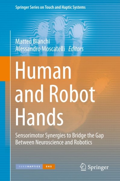 Human and Robot Hands: Sensorimotor Synergies to Bridge the Gap Between Neuroscience and Robotics