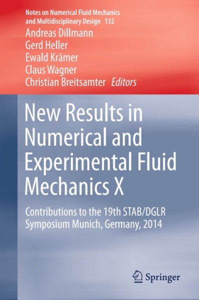 New Results in Numerical and Experimental Fluid Mechanics X: Contributions to the 19th STAB/DGLR Symposium Munich, Germany, 2014