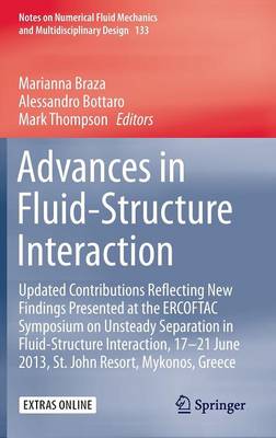 Advances in Fluid-Structure Interaction: Updated contributions reflecting new findings presented at the ERCOFTAC  Symposium on Unsteady Separation in Fluid-Structure Interaction, 17-21 June 2013, St John Resort, Mykonos, Greece 1st ed. 2016