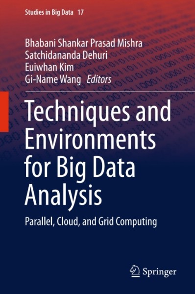 Techniques and Environments for Big Data Analysis: Parallel, Cloud, and Grid Computing