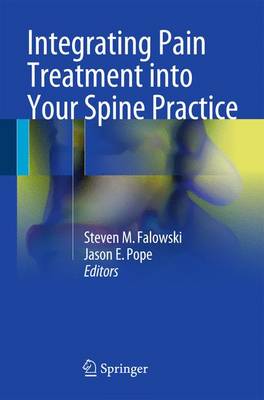 Integrating Pain Treatment into Your Spine Practice 1st ed. 2016