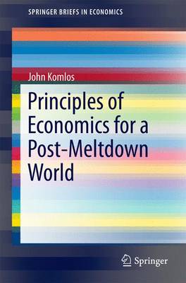 Principles of Economics for a Post-Meltdown World 1st ed. 2016