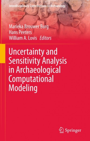 Uncertainty and Sensitivity Analysis in Archaeological Computational Modeling