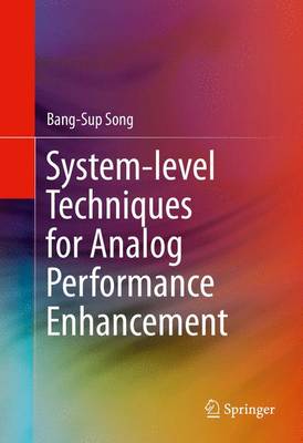 System-level Techniques for Analog Performance Enhancement 1st ed. 2016