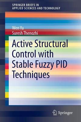 Active Structural Control with Stable Fuzzy PID Techniques 1st ed. 2016