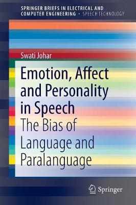 Emotion, Affect and Personality in Speech: The Bias of Language and Paralanguage 1st ed. 2016