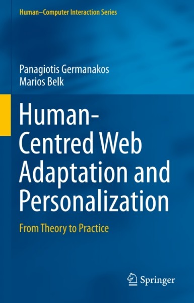 Human-Centred Web Adaptation and Personalization: From Theory to Practice