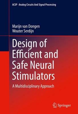 Design of Efficient and Safe Neural Stimulators: A Multidisciplinary Approach 1st ed. 2016