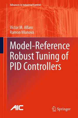 Model-Reference Robust Tuning of PID Controllers 1st ed. 2016