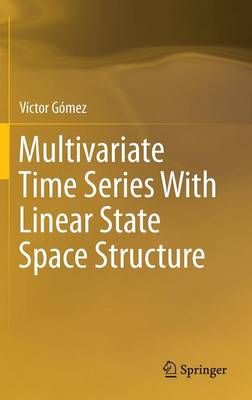 Multivariate Time Series With Linear State Space Structure 1st ed. 2016