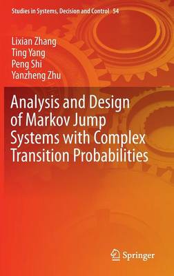 Analysis and Design of Markov Jump Systems with Complex Transition  Probabilities 1st ed. 2016