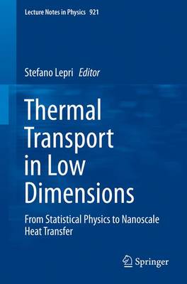 Thermal Transport in Low Dimensions: From Statistical Physics to Nanoscale Heat Transfer 1st ed. 2016