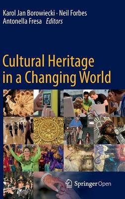 Cultural Heritage in a Changing World 1st ed. 2016