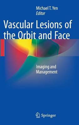 Vascular Lesions of the Orbit and Face: Imaging and Management 1st ed. 2016