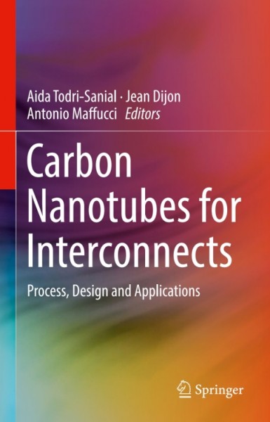 Carbon Nanotubes for Interconnects: Process, Design and Applications