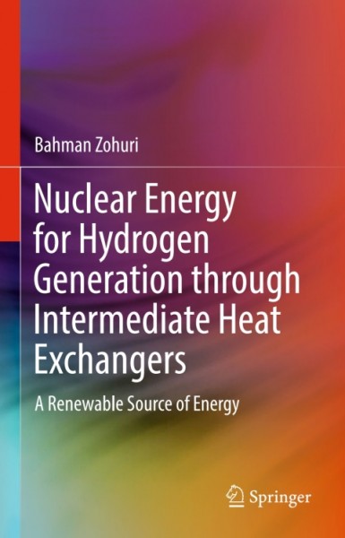 Nuclear Energy for Hydrogen Generation through Intermediate Heat Exchangers: A Renewable Source of Energy