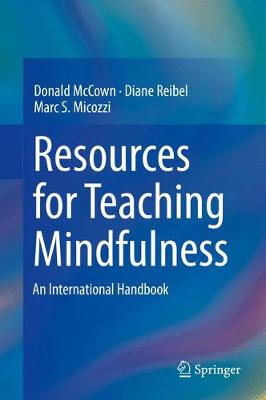 Resources for Teaching Mindfulness: An International Handbook 1st ed. 2016