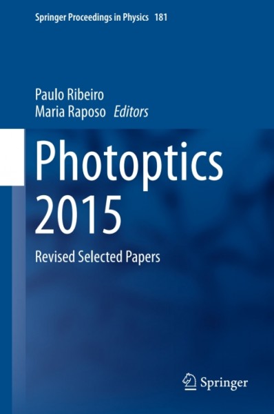 Photoptics 2015: Revised Selected Papers