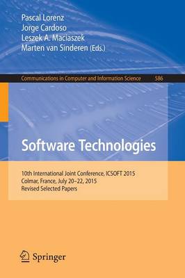 Software Technologies: 10th International Joint Conference, ICSOFT 2015, Colmar, France, July 20-22, 2015, Revised Selected Papers