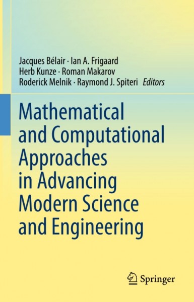 Mathematical and Computational Approaches in Advancing Modern Science and Engineering