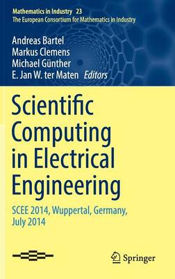 Scientific Computing in Electrical Engineering: SCEE 2014, Wuppertal, Germany, July 2014 1st ed. 2016