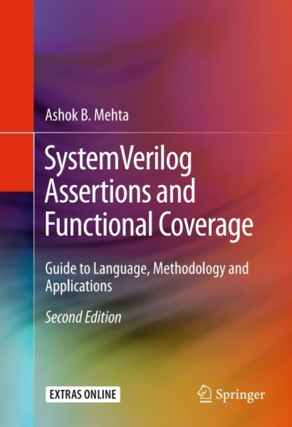SystemVerilog Assertions and Functional Coverage: Guide to Language, Methodology and Applications