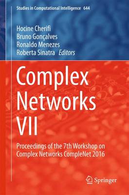 Complex Networks VII: Proceedings of the 7th Workshop on Complex Networks CompleNet 2016 1st ed. 2016