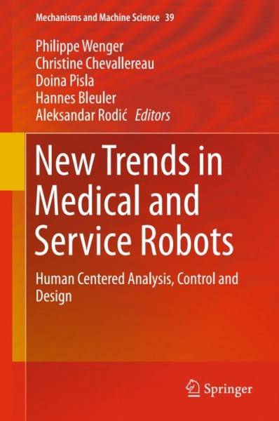 New Trends in Medical and Service Robots: Human Centered Analysis, Control and Design