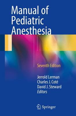 Manual of Pediatric Anesthesia Seventh Edition 2016