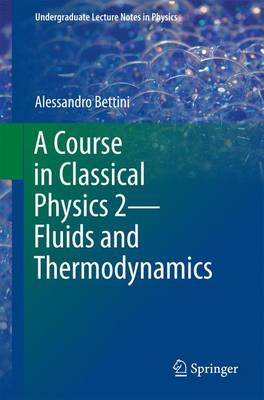 Course in Classical Physics 2Fluids and Thermodynamics 1st ed. 2016