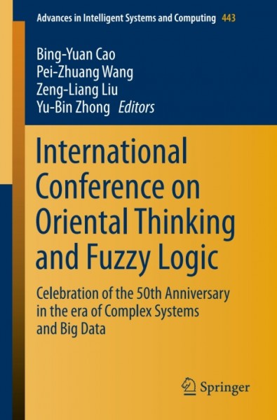 International Conference on Oriental Thinking and Fuzzy Logic: Celebration of the 50th Anniversary in the era of Complex Systems and Big Data
