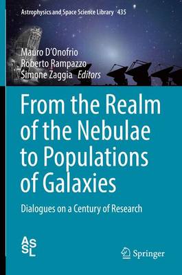 From the Realm of the Nebulae to Populations of Galaxies: Dialogues on a Century of Research 1st ed. 2016