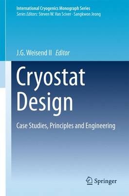 Cryostat Design: Case Studies, Principles and Engineering 1st ed. 2016