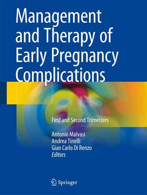 Management and Therapy of Early Pregnancy Complications: First and Second Trimesters 1st ed. 2016