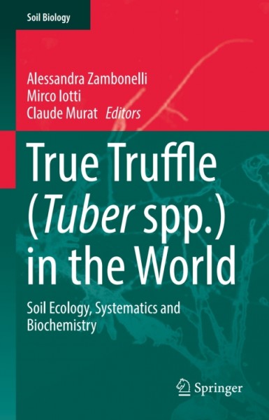True Truffle (Tuber spp.) in the World: Soil Ecology, Systematics and Biochemistry