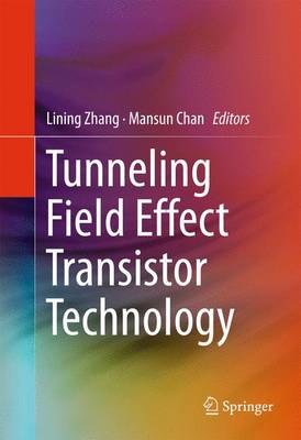Tunneling Field Effect Transistor Technology 1st ed. 2016
